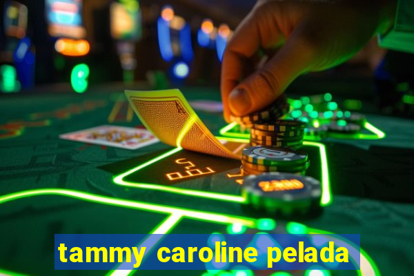 tammy caroline pelada